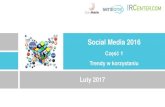 Social Media 2016 - Portal telekomunikacyjny Telix.plSocial Media 2016, część 1 7 W 2016 roku 90% Polskich internautów było zaangażowanych w aktywności w mediach społecznościowych