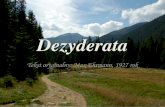 Dezyderata - UPC Polskamembers.upcpoczta.pl/a.drzewiecki7/download/prezentacje/... · 2012. 9. 7. · Tak dalece, jak to możliwebez wyrzeczeo,bądźw dobrych stosunkach ze wszystkimi