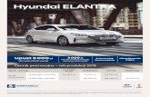 New Hyundai ELANTRA · 2019. 6. 21. · Hyundai ELANTRA Upust 5 000 zł dla wszystkich wersji 2 000 zł Premia za odkup Twojego obecnego samochodu Promocyjne finansowanie Ubezpieczenie