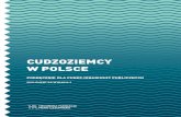 CUDZOZIEMCY W POLSCE - KPP Krotoszyn€¦ · W zakres działalności Programu wchodzi monitorowanie przestrzegania przez polskie władze Konstytucji Rzeczypospoli-tej Polskiej, postanowień