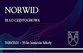 NORWIDnorwid.net/rekrutacja/prezentacja.pdf · 2 0 2 0 / 2 0 2 1 - 5 5 l a t i s t n i e n i a S z k o ł y. N A D O B R Y P O C ZĄ T E K & Doceniamy: entuzjazm, radość, gotowość