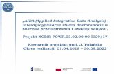 „AIDA (Applied Integrative Data Analysis) - interdyscyplinarne … · data science). • Realizację projektu ustalono na okres 01.04.2018 - 30.09.2022. Podstawowe informacje Planuje