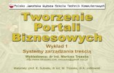 Wykład 1 Systemy zarządzania treściąusers.pja.edu.pl/~mtrzaska/Files/TPB/TPB-01.pdf · Tworzenie portali biznesowych, Wykład 1, Folia 6 Zarządzanie treścią jest to dostarczanie