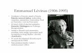Emmanuel Lévinas (1906-1995) - KUL · Emmanuel Lévinas (1906-1995) • Urodzony w Kownie, zmarł w Pary Ŝu. Dziecko czterech kultur : Ŝydowskiej, rosyjskiej, niemieckiej i francuskiej.