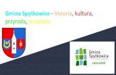 New Gmina Spytkowice - historia, kultura, przyroda, turystyka · 2020. 6. 4. · archeologiczne potwierdzają, iż pierwsze ślady obecności człowieka na terenach Gminy Spytkowice