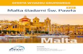 8 dni Malta śladami Św. Paw - Ecco Holiday · Zbiórka na lotnisku z polskim pilotem, wylot na Maltę. Po przylocie na lotnisku spotkanie z miejscowym przedstawicielem oraz przejazd