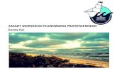ZASADY MORSKIEGO PLANOWANIA PRZESTRZENNEGOprawo-morskie.pl/wp-content/uploads/2015/12/Zasady...Ocean Development & International Law 2011, vol. 42, p. 137. 3. Zaucha J., The Key to