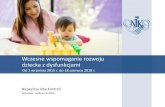 Wczesne wspomaganie rozwoju dziecka z dysfunkcjami18656,vp,21255.pdf · Najczęściej wczesne wspomaganie rozwoju organizowano niezwłocznie po złożeniu przez rodziców wniosku