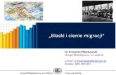 Blaski i cienie migracji - Urząd Statystyczny...Wprowadzenie Ludzki Ekonomiczny 1. Każdateza, dotycząca skutków migracji, przedstawiona w wystąpieniu wynika z własnych analiz