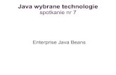 Java wybrane technologie - mimuw.edu.plsroka/archiwalne/2007jwt/...4 Serwery aplikacji Podobna funkcja serwera jak dla kontenerów webowych Jak zapewnić usługi śródprogramów (ang.Middleware