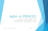 Agile vs PRINCE2 - No-IPforteller.no-ip.biz/resources/UJZarzProj/AgilevsPrince2.pdfAgile vs w Prince2 - Pryncypia Prince2 • Pryncypia są wymagane i muszą być spełnione. • Jeśli