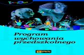 Program wychowania przedszkolnego - PWN · 1 Komentarz do podstawy programowej wychowania przedszkolnego i edukacji wczesnoszkolnej, w: Podstawa programowa wychowania przedszkolnego