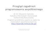 Programowanie współbieżne i rozproszonessamolej.kia.prz.edu.pl/dydaktyka/pwir/pwir_wyk4_Wprowadzenie.pdf · bezpieczne i żywotne, ale jest nie do przyjęcia z innych powodów.