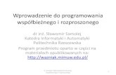 Wprowadzenie do programowania współbieżnego i rozproszonegossamolej.kia.prz.edu.pl/dydaktyka/pwir/pwir_wyk1... · 2014. 10. 25. · bezpieczne i żywotne, ale jest nie do przyjęcia