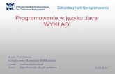 Programowanie w języku Java WYKŁADriad.pk.edu.pl/~pzabawa/files/JP/ProgramowanieJava_W06.pdfStrumienie znakowe automatycznie konwertują dane tekstowe do stosowanego natywnie w Java