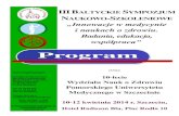 Program · 2014. 3. 7. · III BAŁTYCKIE SYMPOZJUM NAUKOWO-SZKOLENIOWE „Innowacje w medycynie i naukach o zdrowiu. Badania, edukacja, współpraca” 10 Program III Bałtyckie