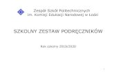 New SZKOLNY ZESTAW PODRĘCZNIKÓW · 2020. 1. 21. · Komisji Edukacji Narodowej w Łodzi SZKOLNY ZESTAW PODRĘCZNIKÓW Rok szkolny 2019/2020. 2 Wykaz podręczników ... Z fizyką
