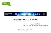 Instrument za MSP - GZS Milek.pdfMicrosoft PowerPoint - Ppt0000020.ppt [Samo za branje] Author: rataj Created Date: 3/31/2014 8:22:16 AM ...