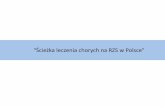 Ścieżka leczenia chorych na RZS w Polsce...- w okresie dużej i umiarkowanej aktywności co 1-3 miesiace - u chorych z utrzymującą się małą aktywnością choroby lub remisją