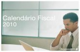 Calendário Fiscal - PwC€¦ · Calendário Fiscal 2010 PricewaterhouseCoopers 2 A PricewaterhouseCoopers Presente em Portugal há mais de 50 anos, a PricewaterhouseCoopers (PwC)