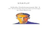 STATUT - sp3raciborz.plsp3raciborz.pl/statutp.pdf · a) kształcenie zintegrowane w klasach 1-3, b) nauczanie przedmiotowe, 3) oddziaływanie wychowawcze skierowane na priorytety,