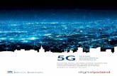 5G - DigitalPoland · Nigdy wcześniej w historii sek-tora telekomunikacyjnego tak wiele osób nie zabierało głosu w sprawie najnowszej generacji sieci komórkowej. Właśnie dlatego