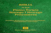 BIBLIA - feib.pl · Biblia, to jest Pismo Święte Starego i Nowego Przymierza, przekład dosłowny z języka hebrajskiego, aramejskiego i greckiego, z przypisami (SNPD), jako publikacja