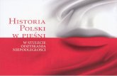 Historia Polski w pieśni · XiX wiek w dziejach Polski to historia bez-ustannych powstań i zrywów narodowych, które zaczęły się już w XViii wieku. spadkiem po insurekcji kościuszkowskiej