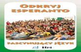 Odkryj esperantomalnova.ikso.net/broshuro/pdf/malkovru_esperanton_pl.pdf · itp. Esperanto nie jest językiem narodowym, tylko językiem międzynarodowym używanym na całym świecie.