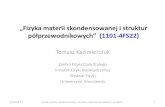 „Fizyka materii skondensowanej i struktur …tkaz/teaching/fms2019/wyklad1.pdf2020-03-17 Fizyka materii skondensowanej i struktur półprzewodnikowych - wykład 1 16 • Kondensacja