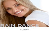RAIN DANCE - IdoSell Shop · 2017. 8. 29. · RAIN DANCE W wyniku badań w dziedzinie NATUROTERAPII powstała linia PRODUKTÓW, tak spersonalizowa - na, aby zaspokoić wszystkie potrzeby