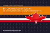Neoliberalizm a edukacja obywatelska - Publio.pl · ABSTRACT: Czech-Włodarczyk Celina, Neoliberalizm a edukacja obywatelska.Studium porównawcze na przykładzie publicznych szkół