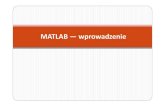 Matlab wprowadzeniezto.ita.pwr.wroc.pl/~deren/Lab ETEW00010/Matlab_wprowadzenie.pdf · Title: Matlab_wprowadzenie Author: Lesław Created Date: 10/1/2017 11:35:24 AM