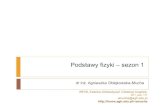 sezon 1home.agh.edu.pl/~amucha/fizyka/zima1314/WYKLADY/IMIR_01... · 2013. 10. 12. · Materiały pomocnicze 5 A.Obłąkowska-Mucha Treść wykładu jest prezentowana w formie elektronicznej