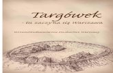 Targówekspolecznosc.targowek.waw.pl/page/data/other/grodzisko_informator.pdf3 Pastwowe Muzeum Archeologiczne w Warszawie Publikacja została zrealizowana ze środków Dzielnicy Targówek