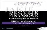 ©Copyright by Złote Myśli & Andrzej Fesnak, rok 2011Autor: Andrzej Fesnak Tytuł: Jakie decyzje finansowe podejmują bogaci i dlaczego biedni robią błąd, działając inaczej