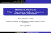 Mechanika Analityczna - Wyk ad 1 - Organizacja wyk adu ...€¦ · Mechanika Analityczna Wykład 1 - Organizacja wykładu (sprawy zaliczeniowe, tematyka). Wiezy˛ i ich klasyﬁkacja