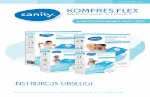 KOMPRES FLEX - Sanity.pl · 2016. 12. 8. · kompres flex max (21 cm x 30 cm) do leczenia urazÓw duŻych powierzchni – barki, plecy, biodra kompres flex mini (10 cm x 10 cm) do