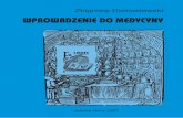 Zbigniew Domos³awski WPROWADZENIE DO MEDYCYNY · 3 WPROWADZENIE Wydany w roku 2005 skrypt " Wypisy do przedmiotu Propedeutyka i historia medycyny", zawierający pewne " niezmienniki"