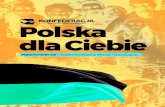 New Polska dla Ciebie - KONFEDERACJA · 2019. 9. 23. · państwa to dla nas silna kultura, stabilna gospodarka, nowoczesne Wojsko Polskie i wysoki poziom wyszkolenia strzeleckiego