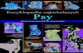 Encyklopedia Psy - Helionpdf.helion.pl/e_0fbc/e_0fbc.pdf · Encyklopedia ta to również mnóstwo ciekawostek dotyczących tych zwierząt. Zaprezentowano tu opisy różnych ras na