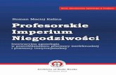 Kalina R M. - 4 Medicinefiles.4medicine.pl/private/Profesorskie_Imperium... · Kalina R M. – Profesorskie Imperium Niegodziwości Archives of Budo Books | 2018 | Seria: Innowacyjna