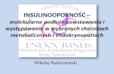 INSULINOOPORNOŚĆsknendocrinus.wum.edu.pl/sites/sknendocrinus.wum... · Glukokinaza Fosfofruktokinaza 1 Kinaza pirogronianowa Fosfataza dehydrogenazy pirogronianowej Karboksykinaza