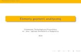 Elementy geometrii analitycznej - UTPimif.utp.edu.pl/nowickam/Wyniki/geometria_analityczna.pdf · Hiperboloida jednopowłokowa. Powierzchnie drugiego stopnia Hiperbolioida dwupowłokowa.
