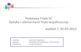 Podstawy Fizyki IV Optyka z elementami fizyki współczesnej 05.03zopt/ultrafast/pfiv10/7_optyka... · 2012. 6. 8. · Podstawy Fizyki IV Optyka z elementami fizyki współczesnej