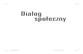 Dialog spo‡eczny dialog.pdf · Europejski dialog obywatelski, rozumiany jako ró¿norodne formy konsul tacji administracji brukselskiej z organizacjami spo‡ecznymi i eksperckimi,