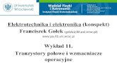 Elektrotechnika i elektronika (konspekt) Franciszek Gołek … i elektronika-11.pdf · 2011. 5. 28. · Elektrotechnika i elektronika lista 11 1) Oblicz natężenia prądów i napięcie