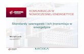 KOMUNIKACJA W NOWOCZESNEJ ENERGETYCEsupport.elmark.com.pl/moxa/seminaria/Komunikacja w...– Supports up to 16serial interface for Modbus RTU devices. – Access by up to 256TCP master/client