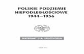 PoLskIE PoDzIEMIE nIEPoDLEgŁoścIowE · 2016. 6. 16. · 4 oMówIEnIE zAwARToścI TEkI Przekazujemy Państwu „Tekę edukacyjną IPN” Polskie podziemie niepodległościowe 1944–1956,