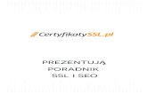prezentują poradnik ssl i seo · 2018. 10. 15. · Uwaga: dla Certyfikatu SSL Wildcard - podczas generowania pliku CSR używanego do certyfikatu SSL Wildcard, pamiętaj o dodaniu
